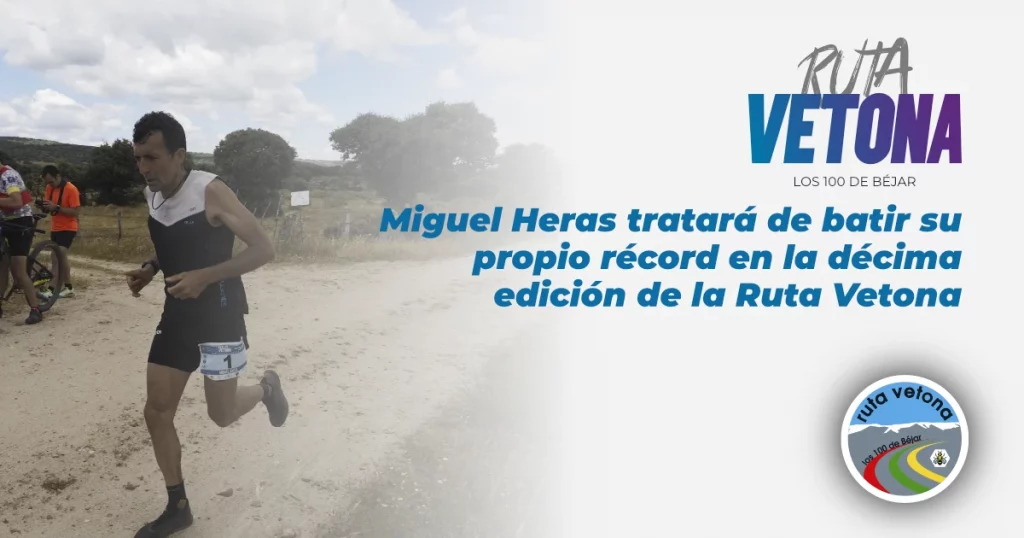 Miguel Heras tratará de batir su propio récord en la décima edición de la Ruta Vetona
